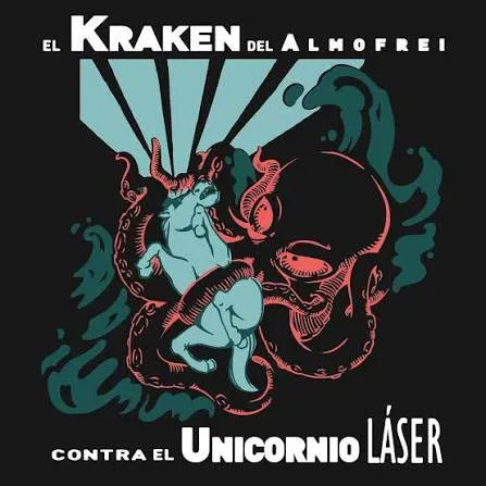 Portada de El Kraken Del Almofrei Contra El Unicornio Láser