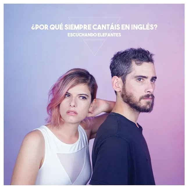 Portada de ¿Por qué siempre cantáis en inglés?